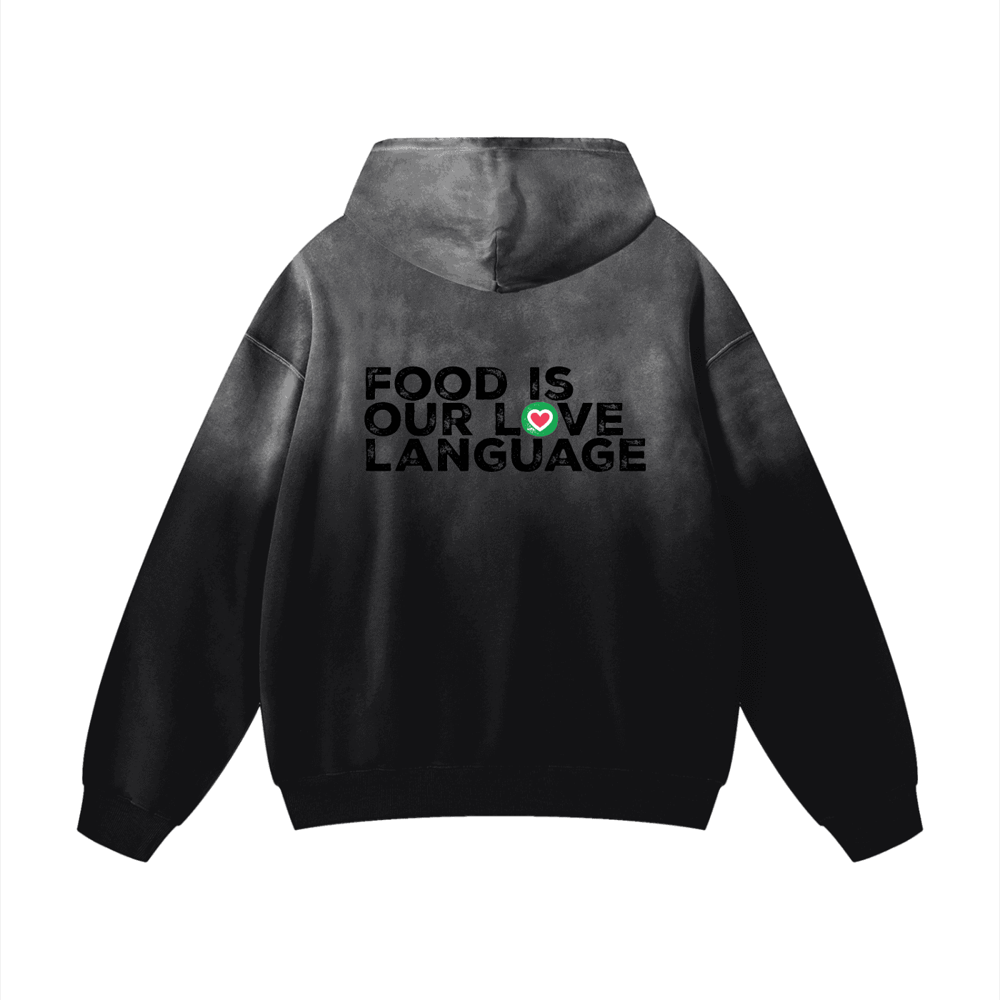 Stylish hoodie with "Food is our love language" message.
